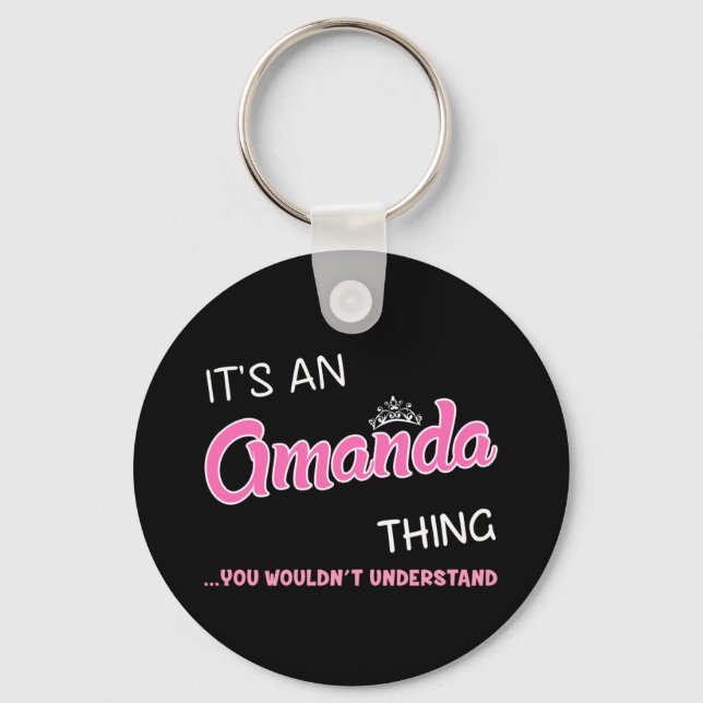 It's an Amanda thing you wouldn't understand Keychain (Front)