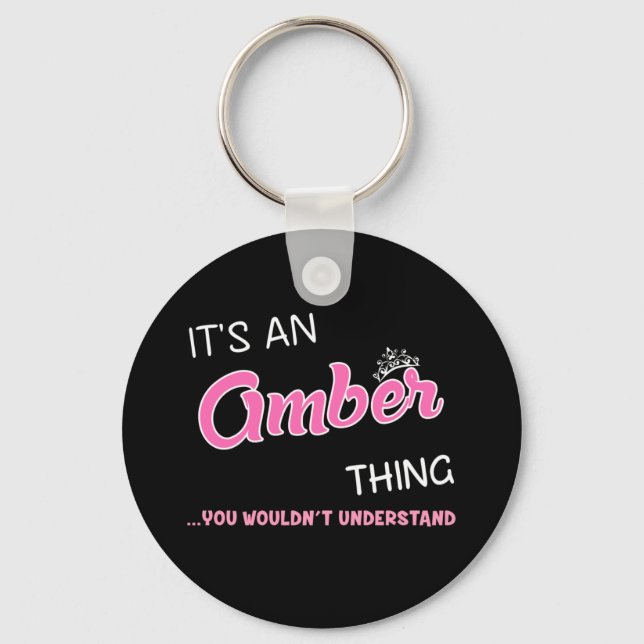 It's an Amber thing you wouldn't understand Keychain (Front)