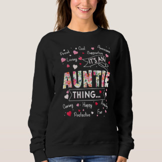It's An Auntie Thing Sayings Cute Grandma Mothers Sweatshirt