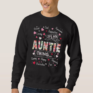 It's An Auntie Thing Sayings Cute Grandma Mothers Sweatshirt