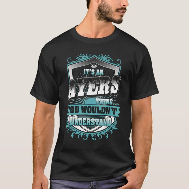 It's An Ayers Thing You Wouldn't Understand Classi T-Shirt (Front)