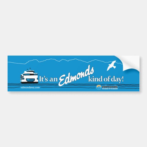 Its An Edmonds Kind of Day Bumper Sticker