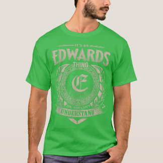 Its An EDWARDS Thing You Wouldnt Understand Name V T-Shirt