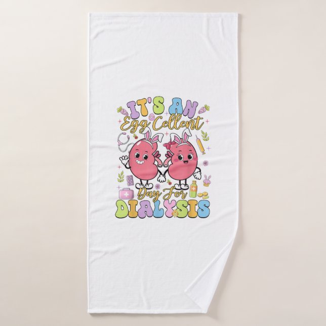 It's An Egg Cellent Day For Dialysis Easter Day T- Bath Towel (Bath Towel)