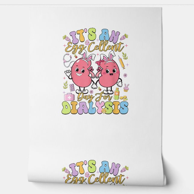 It's An Egg Cellent Day For Dialysis Easter Day T- Wallpaper (Unrolling)