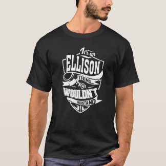 It's An Ellison Thing T-Shirt
