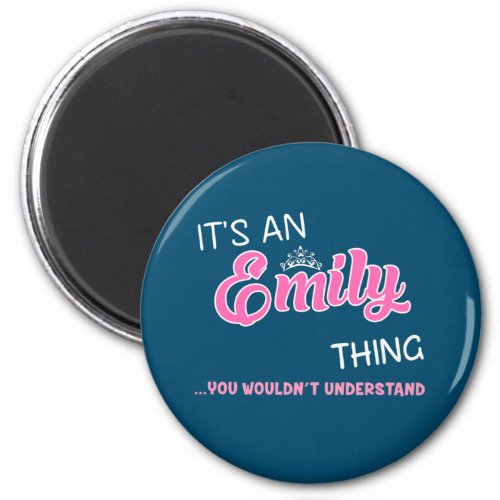 Its an Emily thing you wouldnt understand Magnet