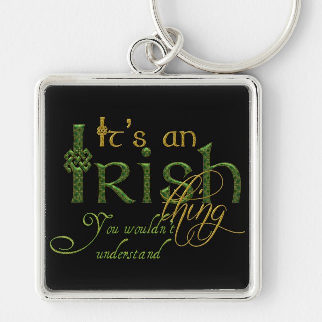 It's an Irish Thing Keychain (Front)