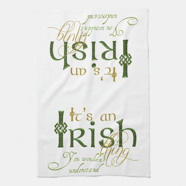 It's an Irish Thing Towel (Vertical)