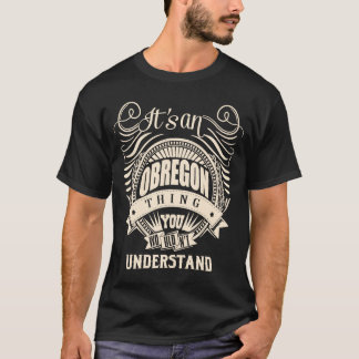 It's an OBREGON Thing T-Shirt