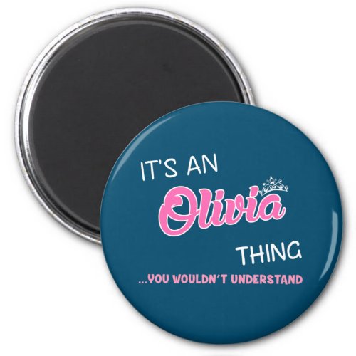 Its an Olivia thing you wouldnt understand Magnet