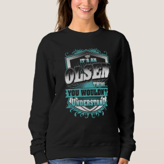 It's An Olsen Thing You Wouldn't Understand Classi Sweatshirt