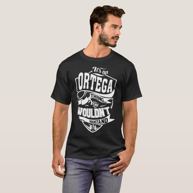 It's An Ortega Thing T-Shirt | Zazzle