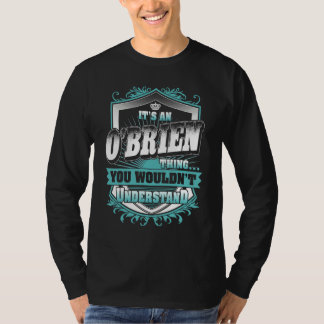 It's An Ou2019brien Thing You Wouldn't Understand T-Shirt