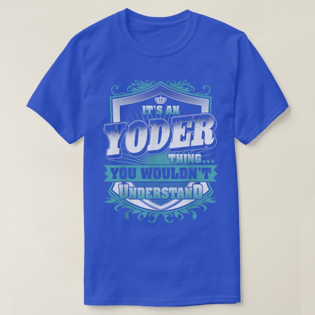 It's An YODER Thing You Wouldn't Understand Classi T-Shirt (Design Front)