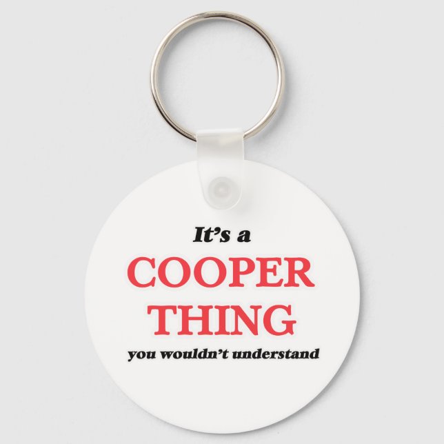 It's and Cooper thing, you wouldn't understand Keychain (Front)