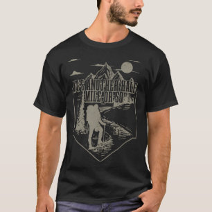 It's Another Half Mile Or So Funny Hiking Mountain T-Shirt