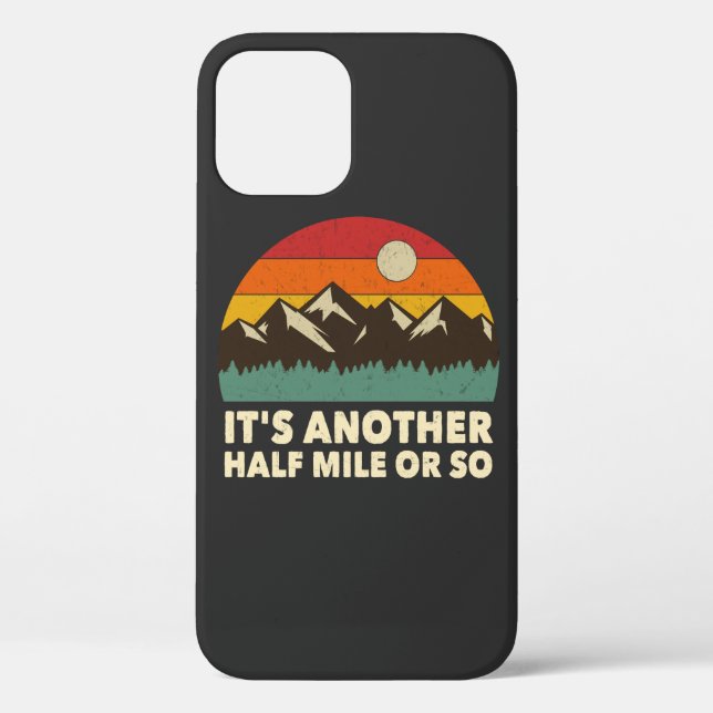 It's Another Half Mile or so, Mountain hiking love Case-Mate iPhone Case (Back)