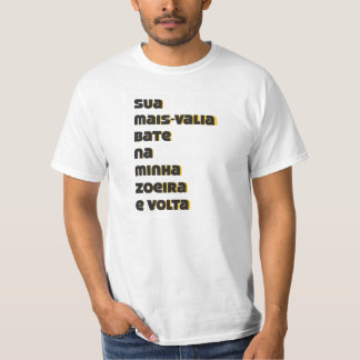Its appreciation beats in my zueira and comes back T-Shirt