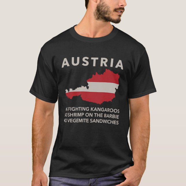 It's Austria Mate  Not Australia  European Country T-Shirt (Front)