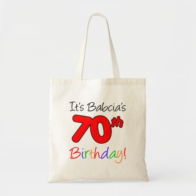 It's Babcia's 70th Birthday Fun and Colorful Tote (Front)