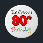 It's Babcia's 80th Birthday Fun, Colorful Button<br><div class="desc">It's Babcia's 80th Birthday fun and colorful button. Celebrate a Polish grandmother's 80th milestone birthday with these cool and colorful buttons. A Polish grandma will smile when she sees her party guests wearing these eightieth themed buttons!</div>