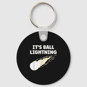 Its Ball Lightning Funny Ufo And Paranormal Disbel Keychain