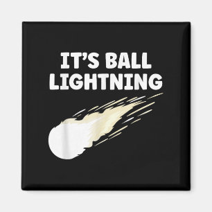 Its Ball Lightning Funny Ufo And Paranormal Disbel Magnet