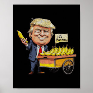 It's Bananas (for Scale) Funny Trump Bananas Tee  Poster