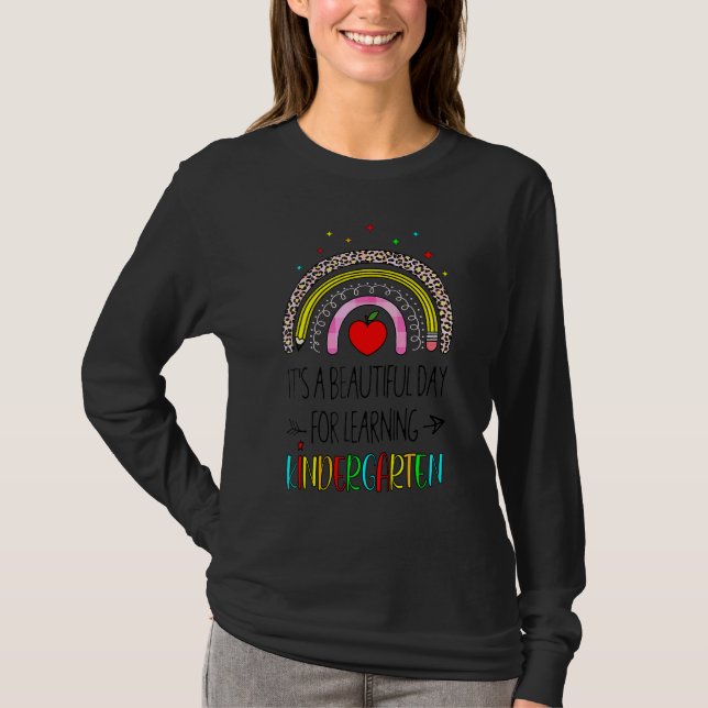 It's Beautiful Day For Learning Kindergarten Rainb T-Shirt (Front)