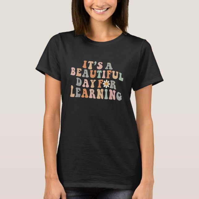 It's Beautiful Day For Learning Retro Teacher Back T-Shirt (Front)