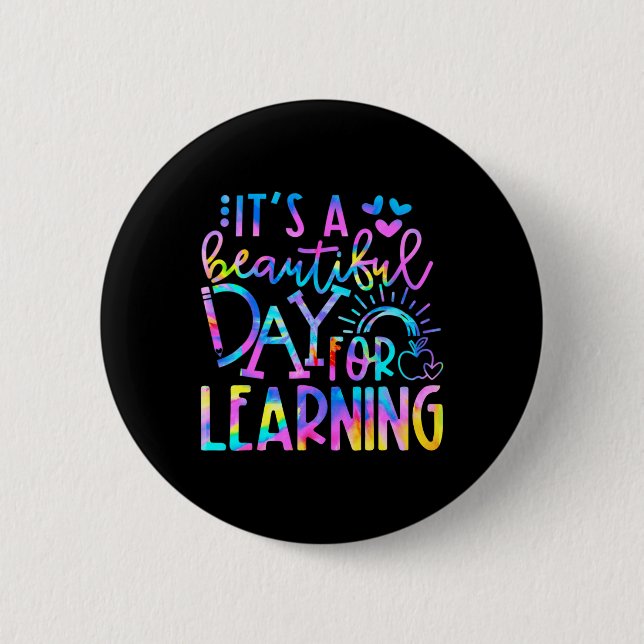It's Beautiful Day For Learning Tie Dye Byck To Sc Button (Front)