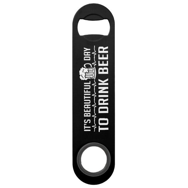 It's Beautiful Day To Drink Beer Bar Key (Front)