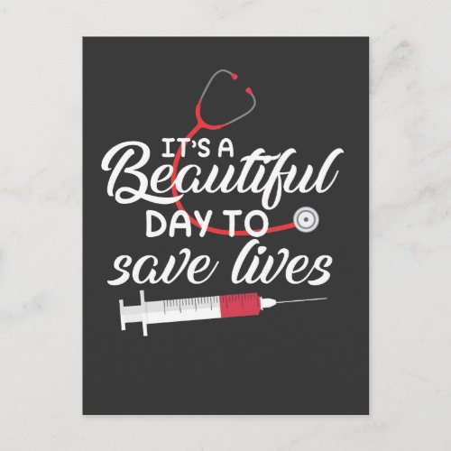 Its Beautiful Day to Save Lives Nurse Gift Postcard
