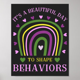 It's Beautiful Day To Shape Behaviors Poster