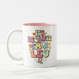 Its Because Im A Leo Groovy Retro Zodiac Birthday Two-Tone Coffee Mug