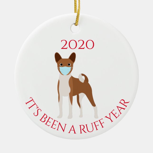 It's been a Ruff Year Dog Basenji Hound 2020 Ceramic Ornament (Front)