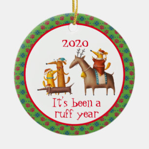 It's been a Ruff Year Dogs  2020 Ceramic Ornament