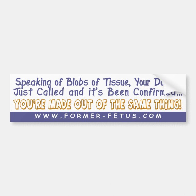 It's Been Confirmed Bumper Sticker (Front)
