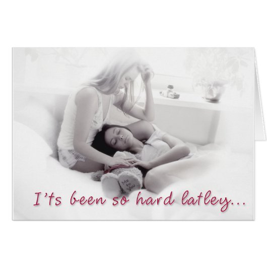 It's been so hard latley (Front Horizontal)