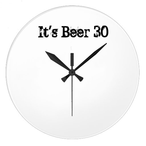 It's Beer 30 Large Clock | Zazzle