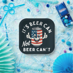 It's Beer Can Not Beer Can't Funny Party Drinking Paper Plates