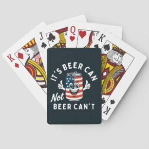 It's Beer Can Not Beer Can't Funny Party Drinking Poker Cards