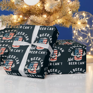 It's Beer Can Not Beer Can't Funny Party Drinking Wrapping Paper