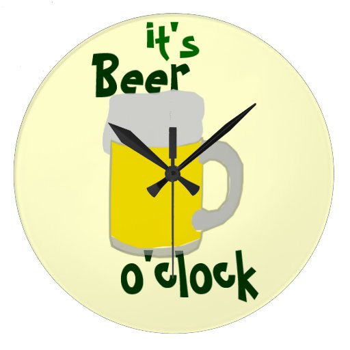 It's Beer O'clock Clock | Zazzle