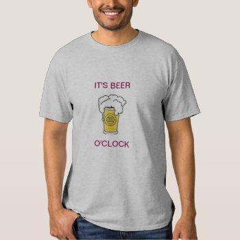 It's Beer O'clock Mens Grey T-shirt by CREATIVEWEDDING at Zazzle