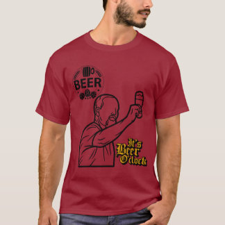 It's Beer O'Clock ! T-Shirt