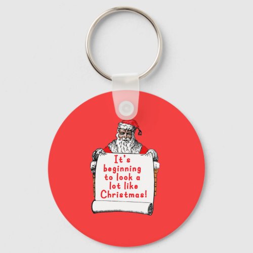 Its Beginning to Look a lot like Christmas Keychain
