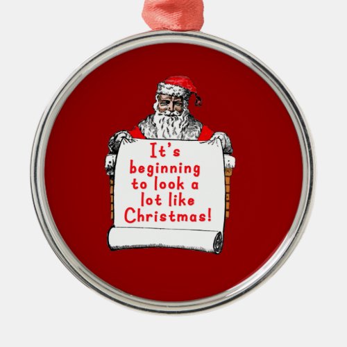 Its Beginning to Look a lot like Christmas Metal Ornament