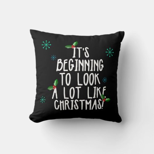 Its Beginning to Look a Lot Like Christmas Pillow